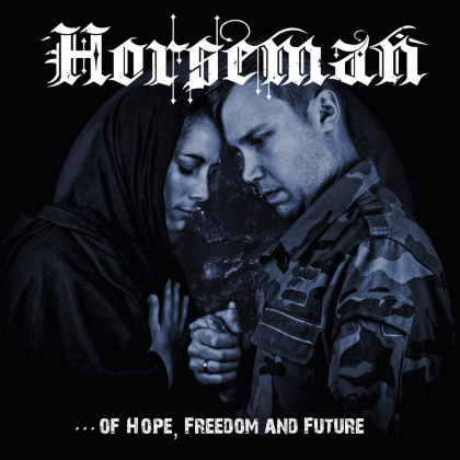Horseman : Of Hope, Freedom and Future